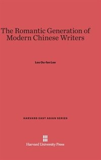 The Romantic Generation of Chinese Writers