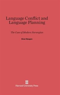 Language Conflict and Language Planning: The Case of Modern Norwegian