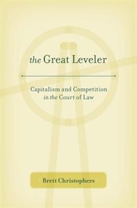 The Great Leveler: Capitalism and Competition in the Court of Law