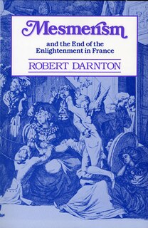 Couverture_Mesmerism and the End of the Enlightenment in France