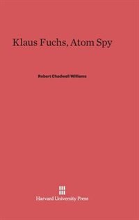 Couverture_Klaus Fuchs, Atom Spy