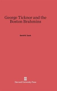 Front cover_George Ticknor and the Boston Brahmins
