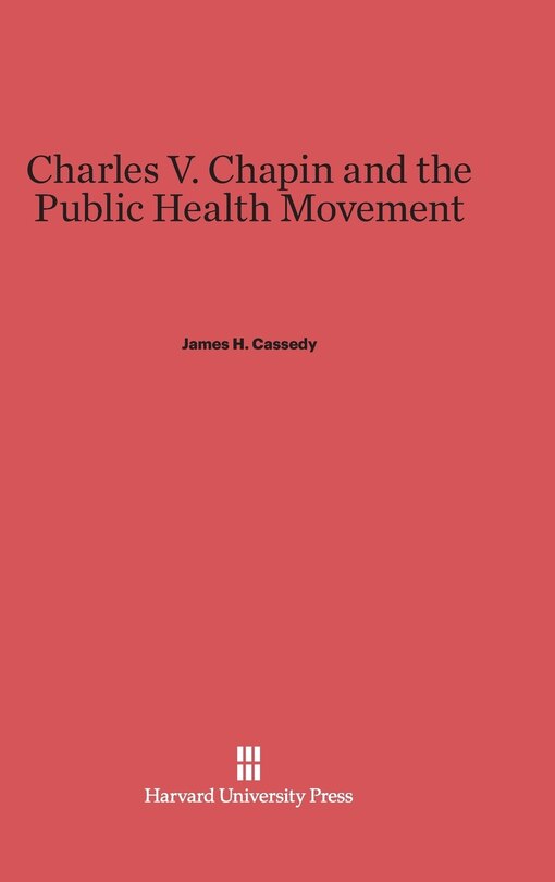 Front cover_Charles V. Chapin and the Public Health Movement