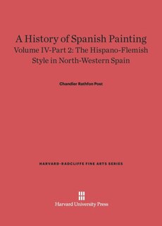 Couverture_A History of Spanish Painting, Volume IV: The Hispano-Flemish Style in North-Western Spain, Part 2