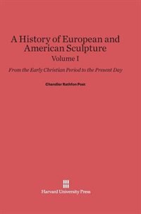 Couverture_A History of European and American Sculpture: From the Early Christian Period to the Present Day, Volume I