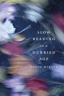 Front cover_Slow Reading In A Hurried Age
