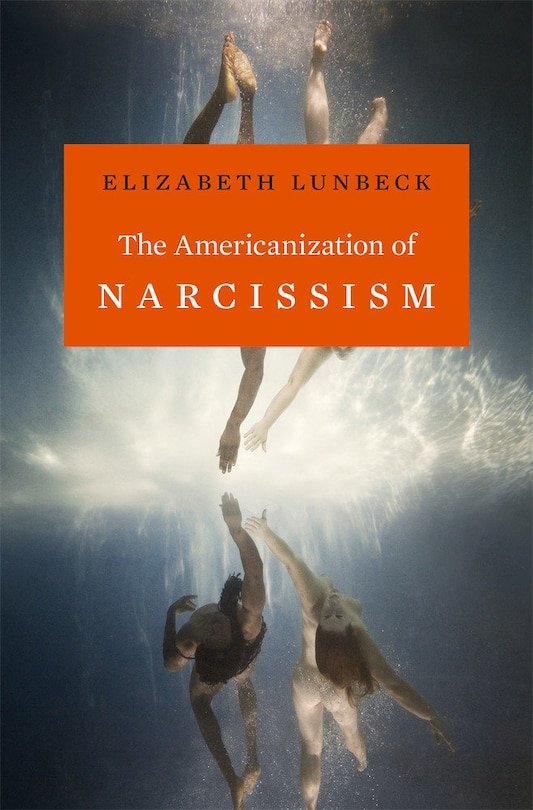 Front cover_Americanization of Narcissism