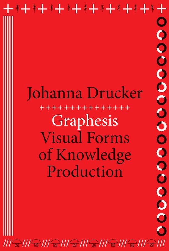 Graphesis: Visual Forms Of Knowledge Production