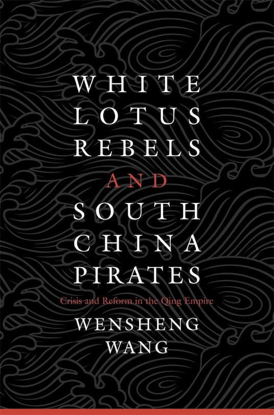 Front cover_White Lotus Rebels And South China Pirates