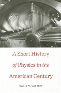 Front cover_Short History of Physics in the American Century