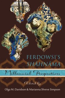 Front cover_Ferdowsi’s Shāhnāma