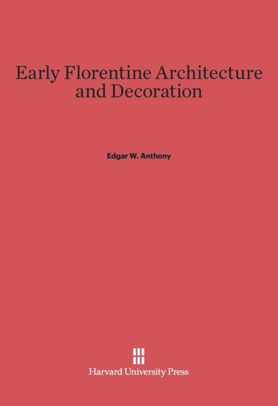 Front cover_Early Florentine Architecture and Decoration