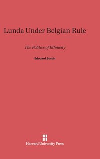 Front cover_Lunda Under Belgian Rule