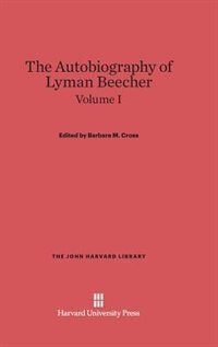 Front cover_The Autobiography of Lyman Beecher, Volume I