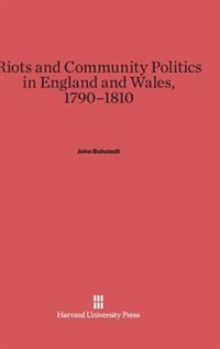 Couverture_Riots and Community Politics in England and Wales, 1790–1810