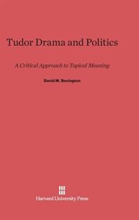 Front cover_Tudor Drama and Politics