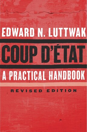 Coup D'état: A Practical Handbook, Revised Edition