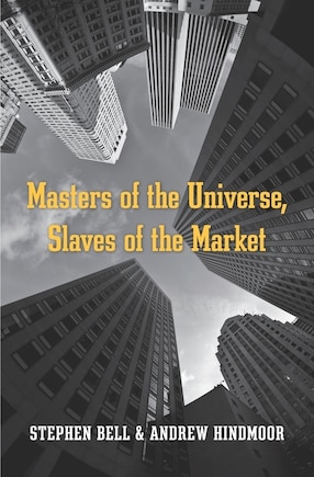 Masters Of The Universe, Slaves Of The Market