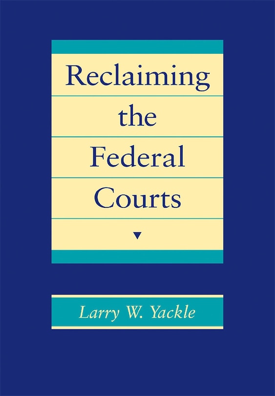 Front cover_Reclaiming The Federal Courts