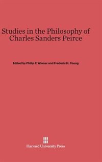 Front cover_Studies in the Philosophy of Charles Sanders Peirce