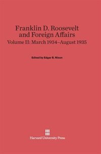 Front cover_Franklin D. Roosevelt and Foreign Affairs, Volume 2: March 1934–August 1935