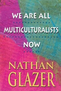 Front cover_We Are All Multiculturalists Now