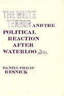Couverture_White Terror and the Political Reaction after Waterloo