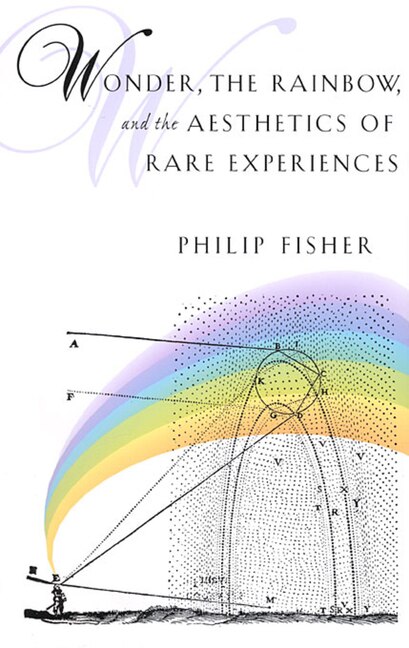 Front cover_Wonder, the Rainbow, and the Aesthetics of Rare Experiences