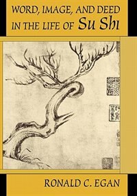 Couverture_Word, Image, And Deed In The Life Of Su Shi