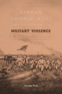Couverture_German Colonial Wars And The Context Of Military Violence