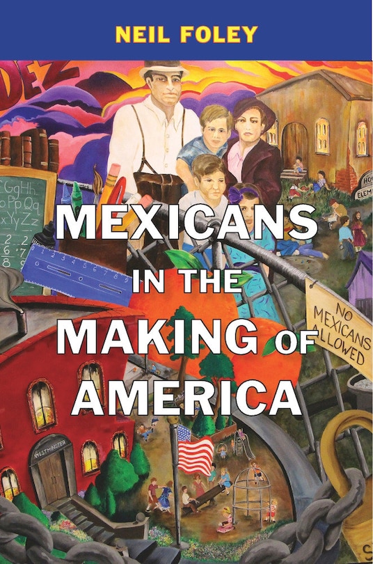 Couverture_Mexicans In The Making Of America