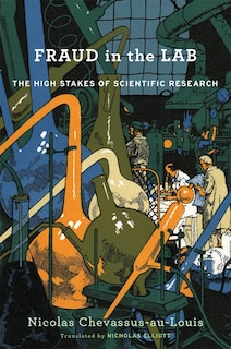 Fraud In The Lab: The High Stakes Of Scientific Research