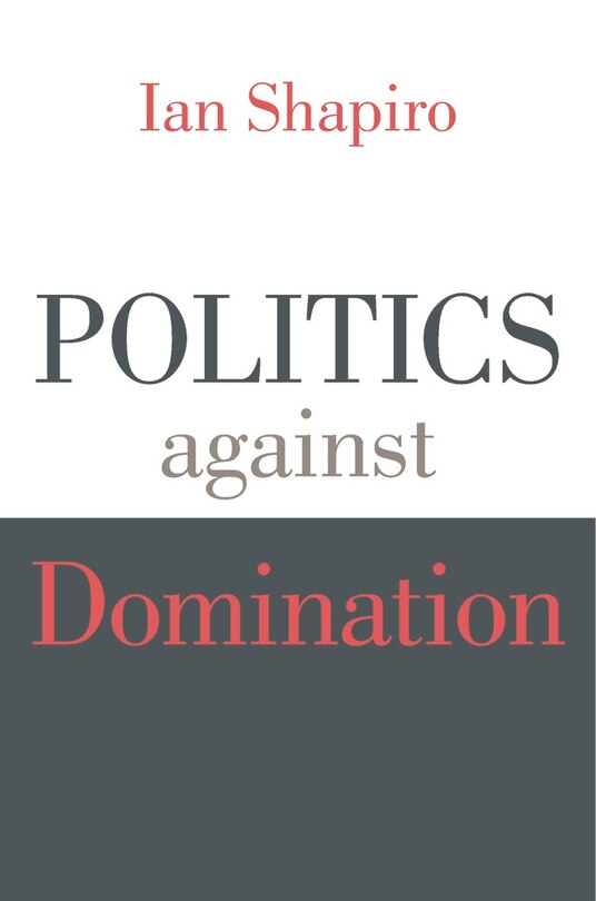Front cover_Politics Against Domination