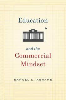 Front cover_Education And The Commercial Mindset