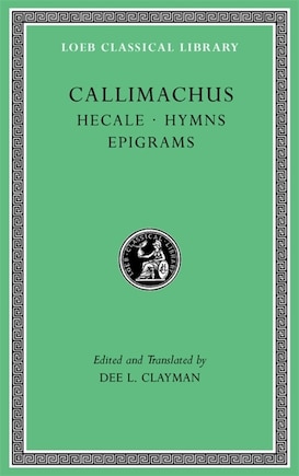 Hecale. Hymns. Epigrams