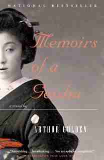 Memoirs Of A Geisha by Arthur Golden