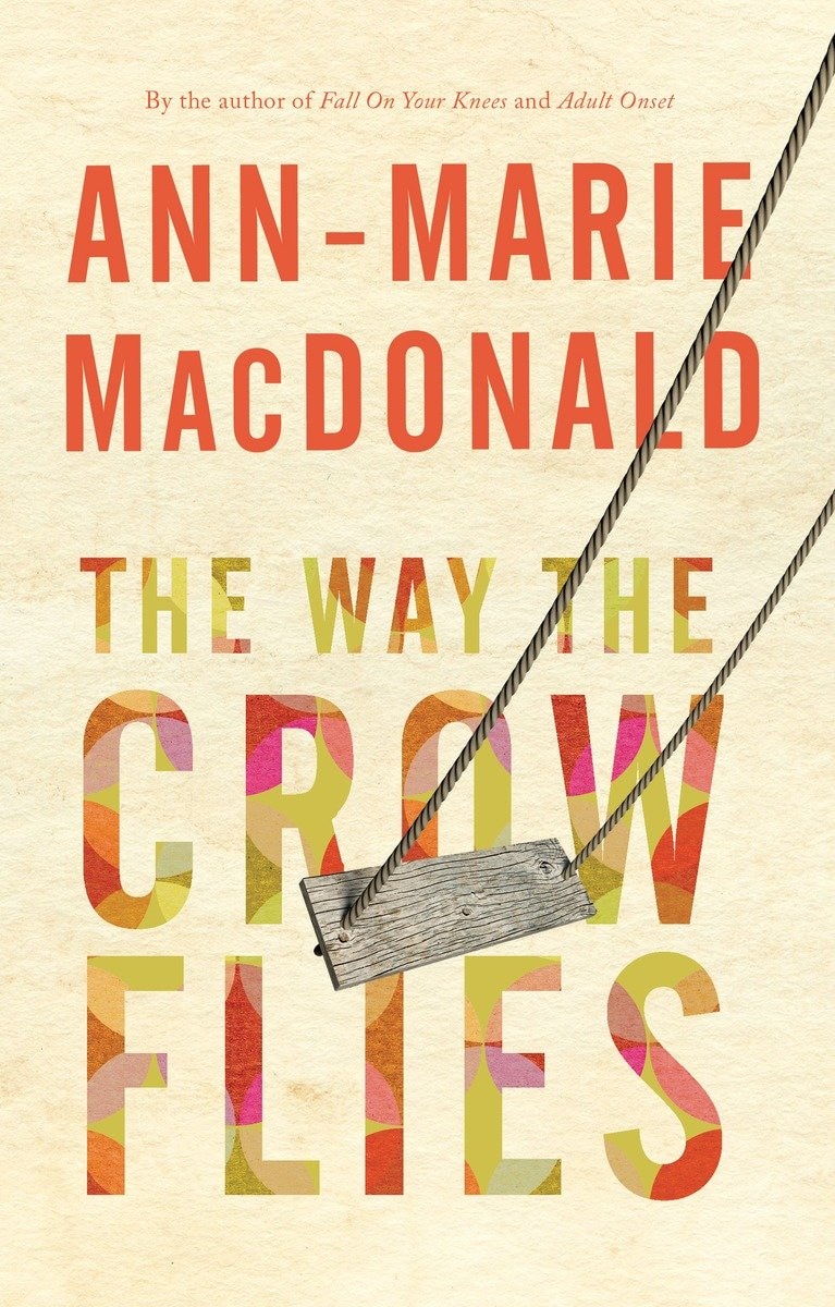 The Way The Crow Flies Book By Ann-marie Macdonald, ('tp') | Indigo