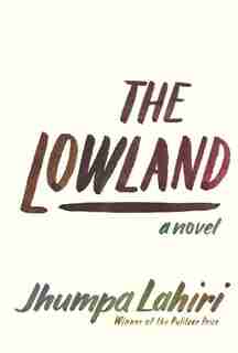 The Lowland by Jhumpa Lahiri