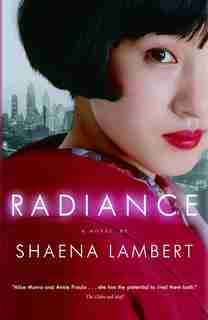Radiance by Shaena Lambert
