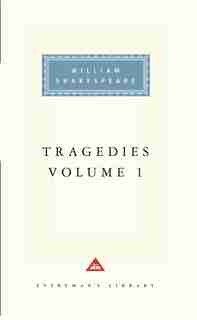 Tragedies, vol. 1: Volume 1 by William Shakespeare