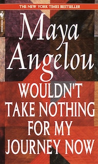 Front cover_Wouldn't Take Nothing For My Journey Now