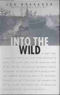 Into The Wild by Jon Krakauer