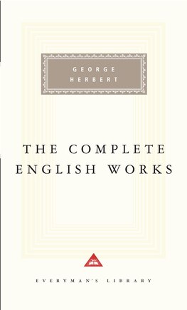 The Complete English Works Of George Herbert: Introduction By Ann Pasternak Slater