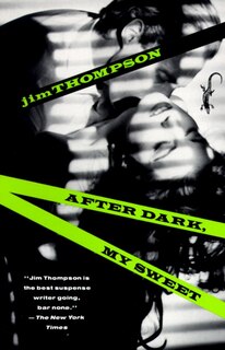 After Dark, My Sweet: A Suspense Thriller