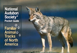 Couverture_National Audubon Society Pocket Guide: Familiar Animal Tracks Of North America