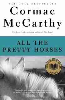 All the Pretty Horses: Border Trilogy (1) by Cormac Mccarthy