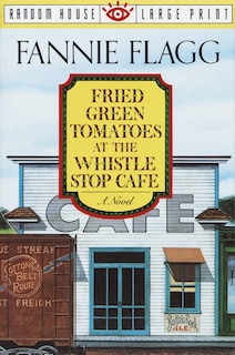 Front cover_Fried Green Tomatoes At The Whistle Stop Cafe