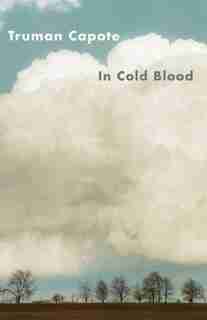 In Cold Blood by TRUMAN CAPOTE