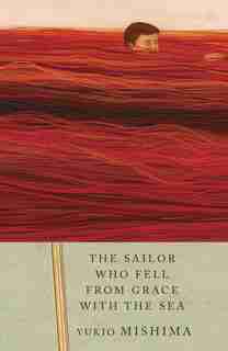 The Sailor Who Fell From Grace With The Sea by YUKIO MISHIMA