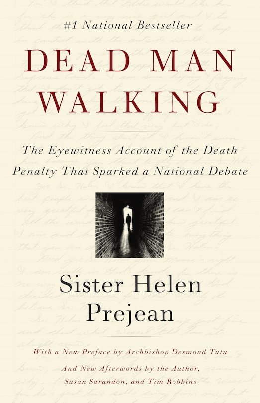 Dead Man Walking: The Eyewitness Account Of The Death Penalty That Sparked A National Debate